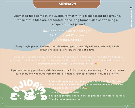 I have sprinkled some adorable cats all over it! Your viewers will be in for a treat with this animated Twitch Chatbox. So why wait? Get ready to have a blast on your stream!